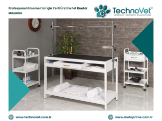 Pet Kuaför Masası | Pet Kuaför Salon Ekipmanları - TechnoVet